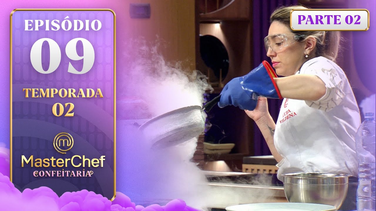 EP. 09 - 2/5: Semifinal do MasterChef Confeitaria (04/11/25) | Temporada 02
