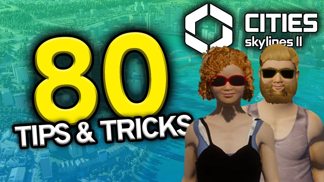 80 Essential Tips for Cities Skylines 2 ποΈ