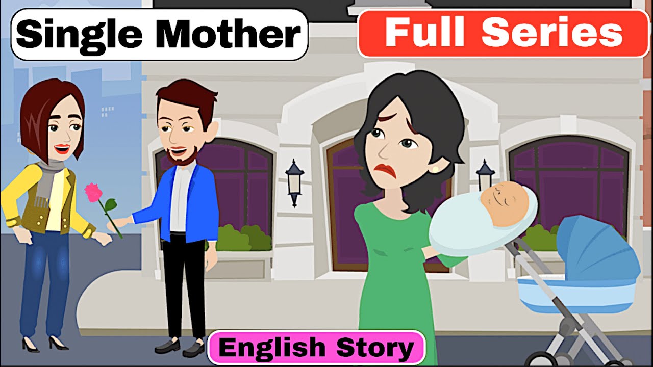 Single Mother Full Series | Heartfelt Animated Story to Boost Your English Skills π₯