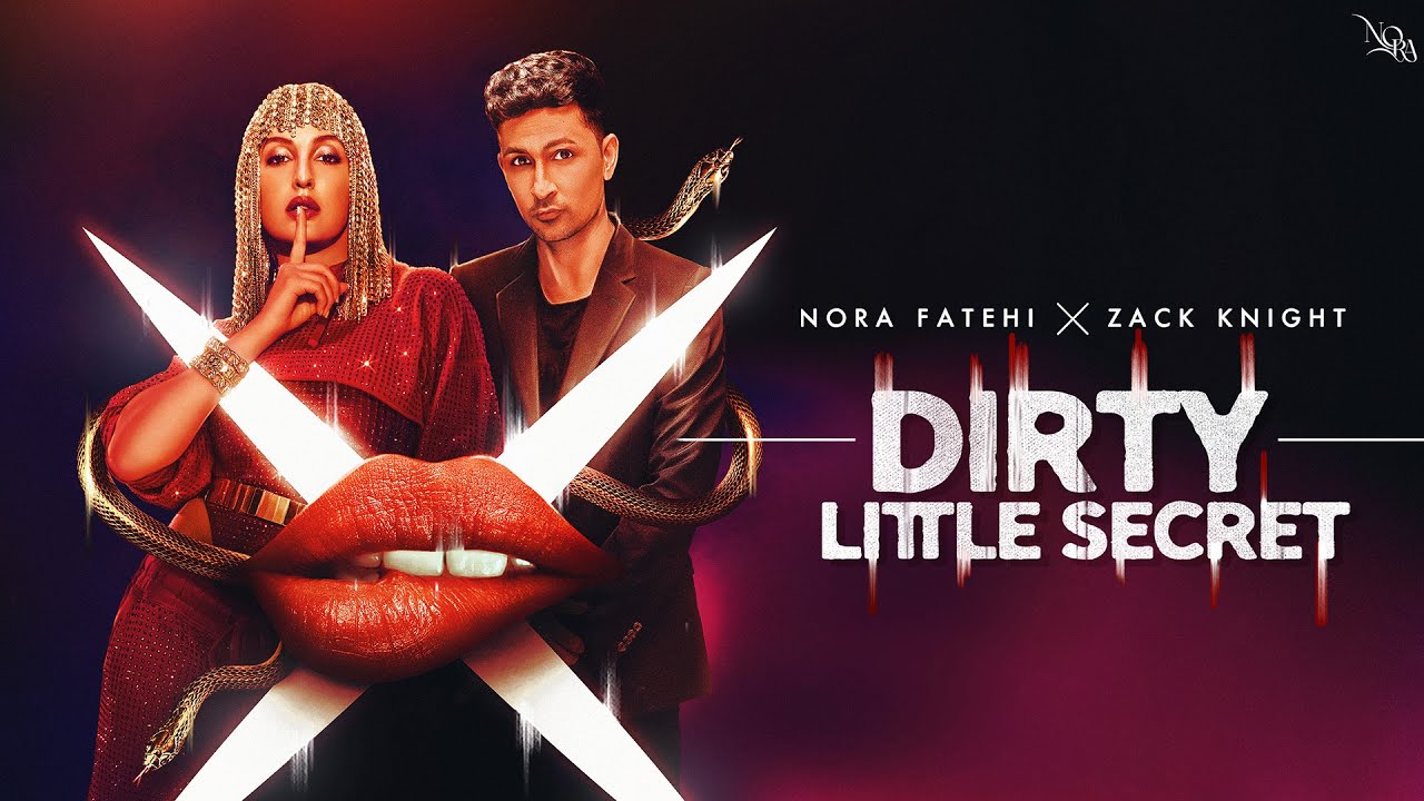 Exclusive: Nora Fatehi & Zack Knight's Catchy New Music Video 'Dirty Little Secret' 🎶