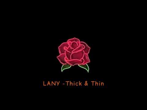 LANY - Thick & Thin Audio 🎶