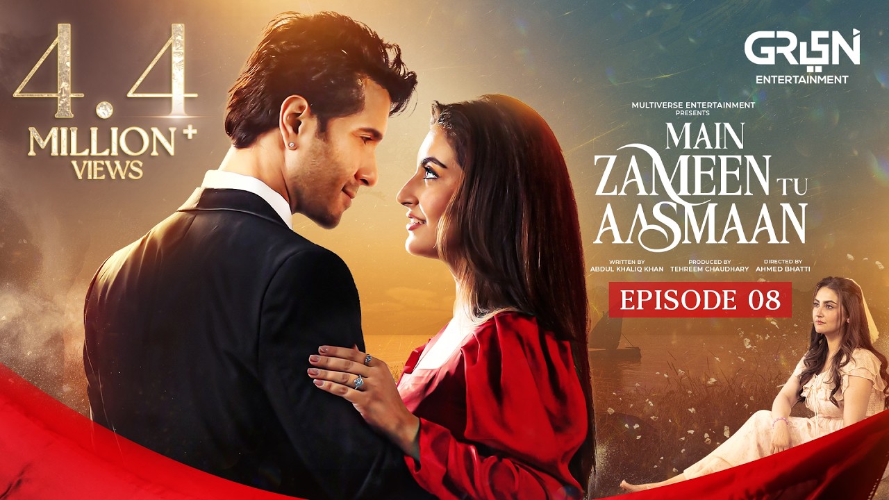 Main Zameen Tu Aasmaan Ep 08 - 18th Sep 2025 | Feroze Khan - Hiba Bukhari | Multiverse Entertainment