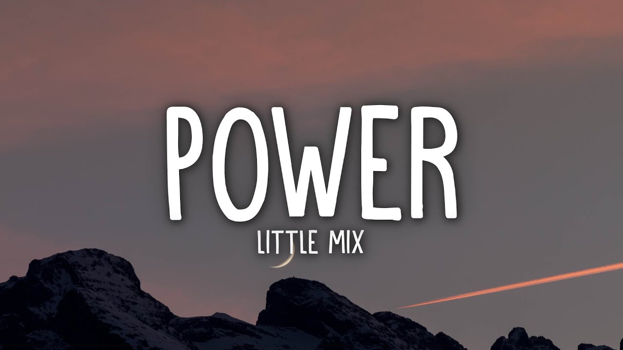 Little Mix - Power Lyrics 🎶