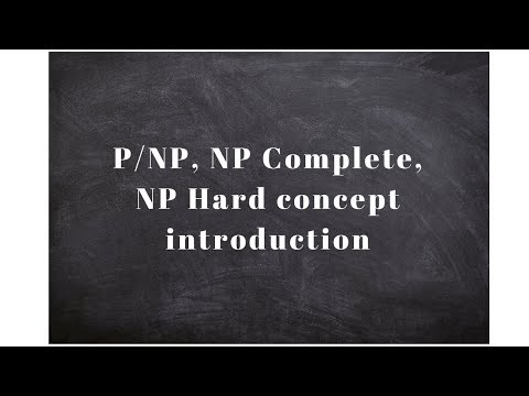 P/NP, NP Complete, NP Hard concept introduction