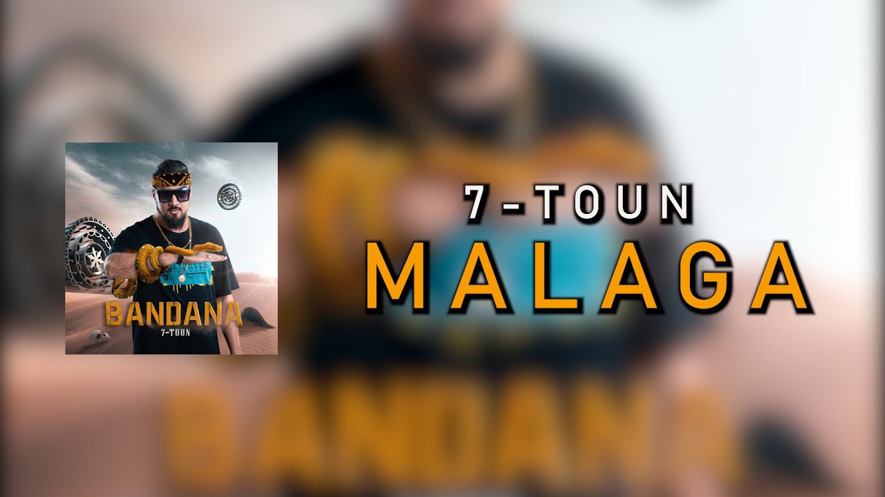 7-TOUN - MALAGA [Official Lyric Video]