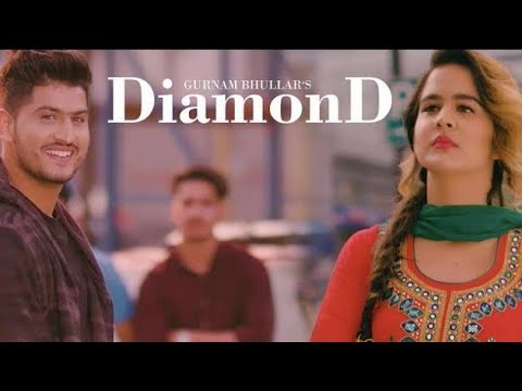 Diamond (Full HD) - Gurnam Bhullar | New Punjabi Song 2022