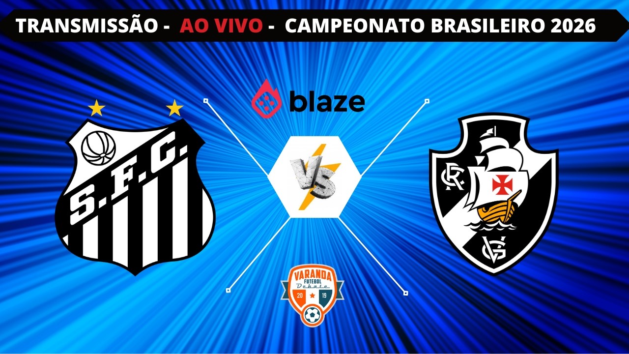 Santos x Vasco Ao Vivo | Campeonato Brasileiro 2026 ⚽