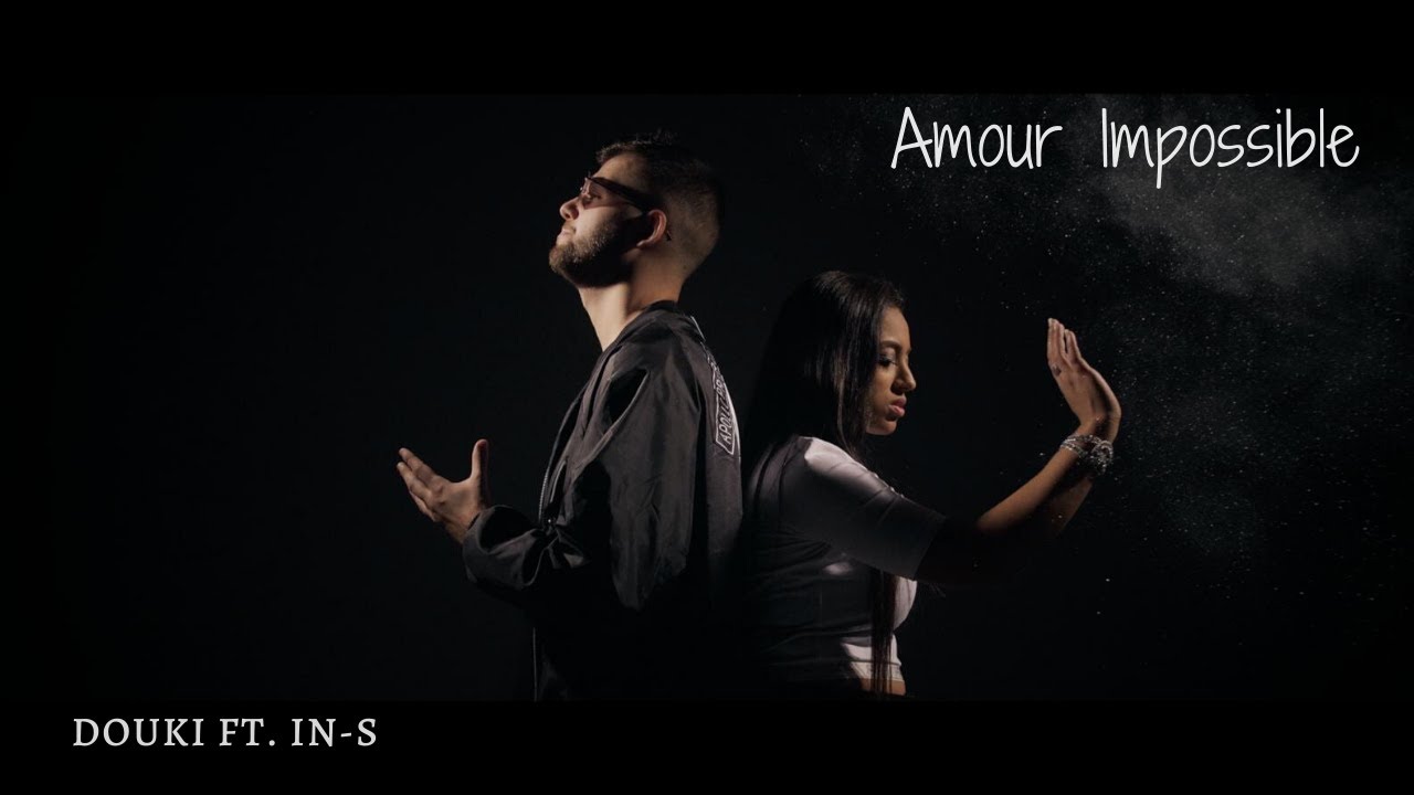 Douki ft. IN-S - Amour Impossible 🎶 Official Music Video