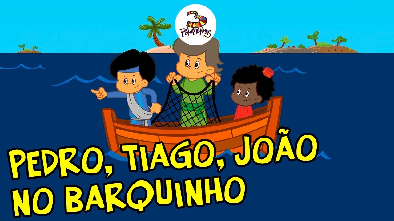 Pedro, Tiago e João no Barquinho 🚤 - 3 Palavrinhas Vol. 4