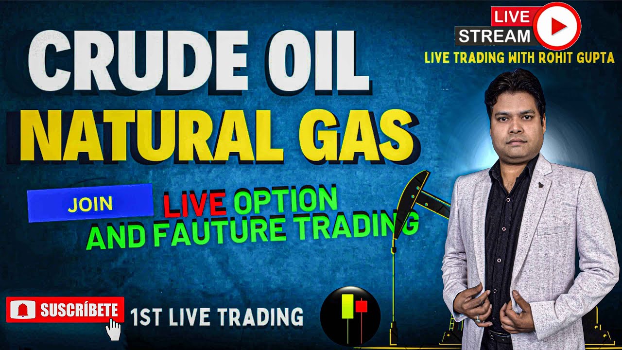 Live Trading: Crude Oil & Natural Gas 📈