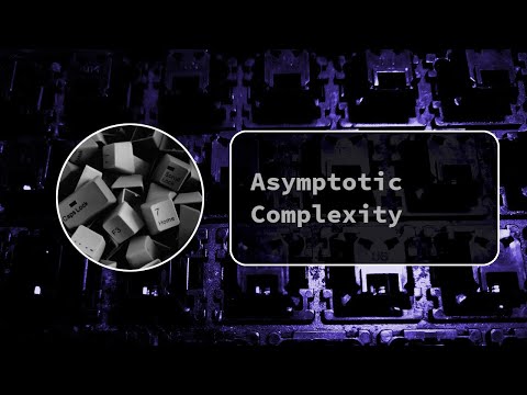A Look at Asymptotic Complexity