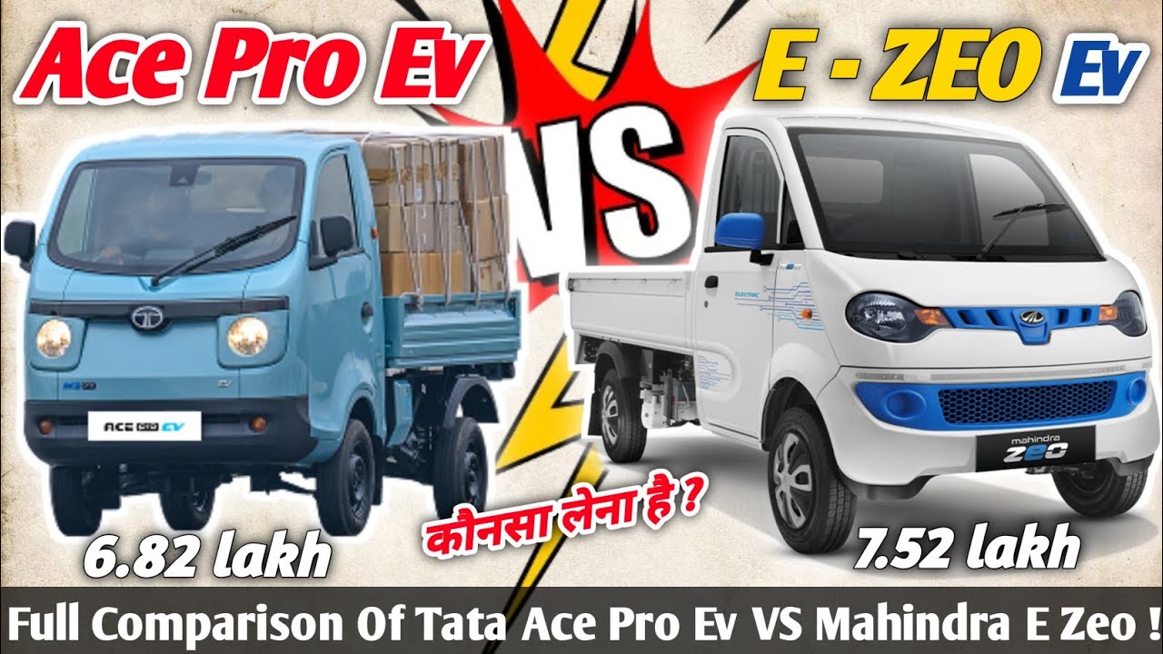 Tata Ace Pro EV vs Mahindra E ZEO: Which Mini Truck Is Best?