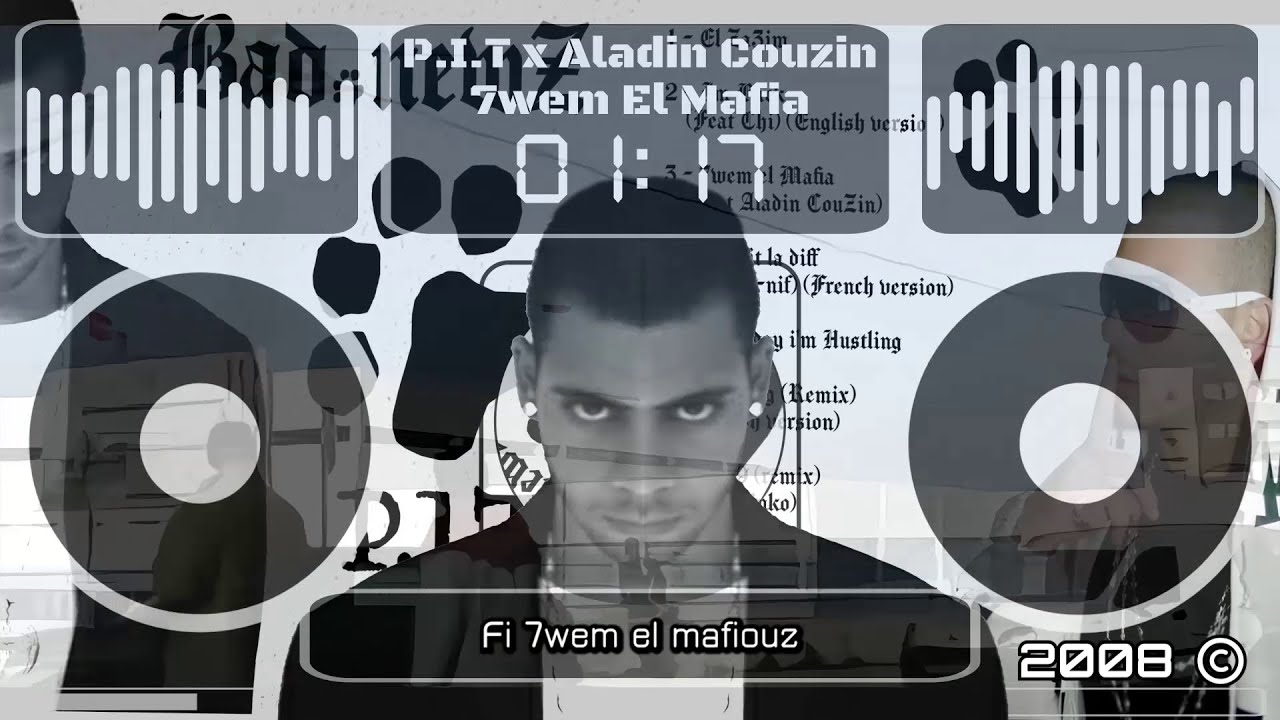 7wem el Mafia 🇹🇳 - P.I.T x Aladin Couzin (2008)