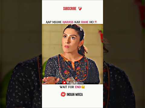Aap mujhe harass kar rhe ho😂☺️|| #pakdrama #shortsfeed #ayezakhan #shorts #trending #viral #fyp