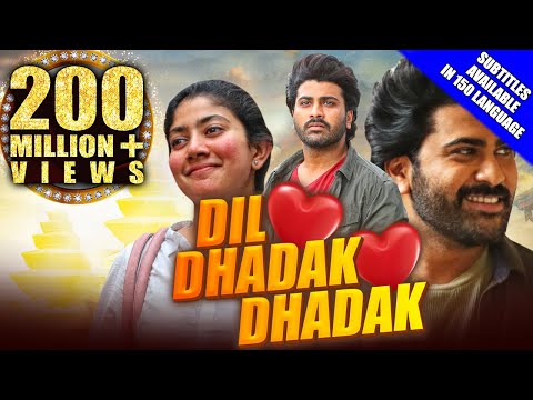 Dil Dhadak Dhadak(Padi Padi Leche Manasu)2021 New Released Hindi Dubbed Movie|Sharwanand,Sai Pallavi