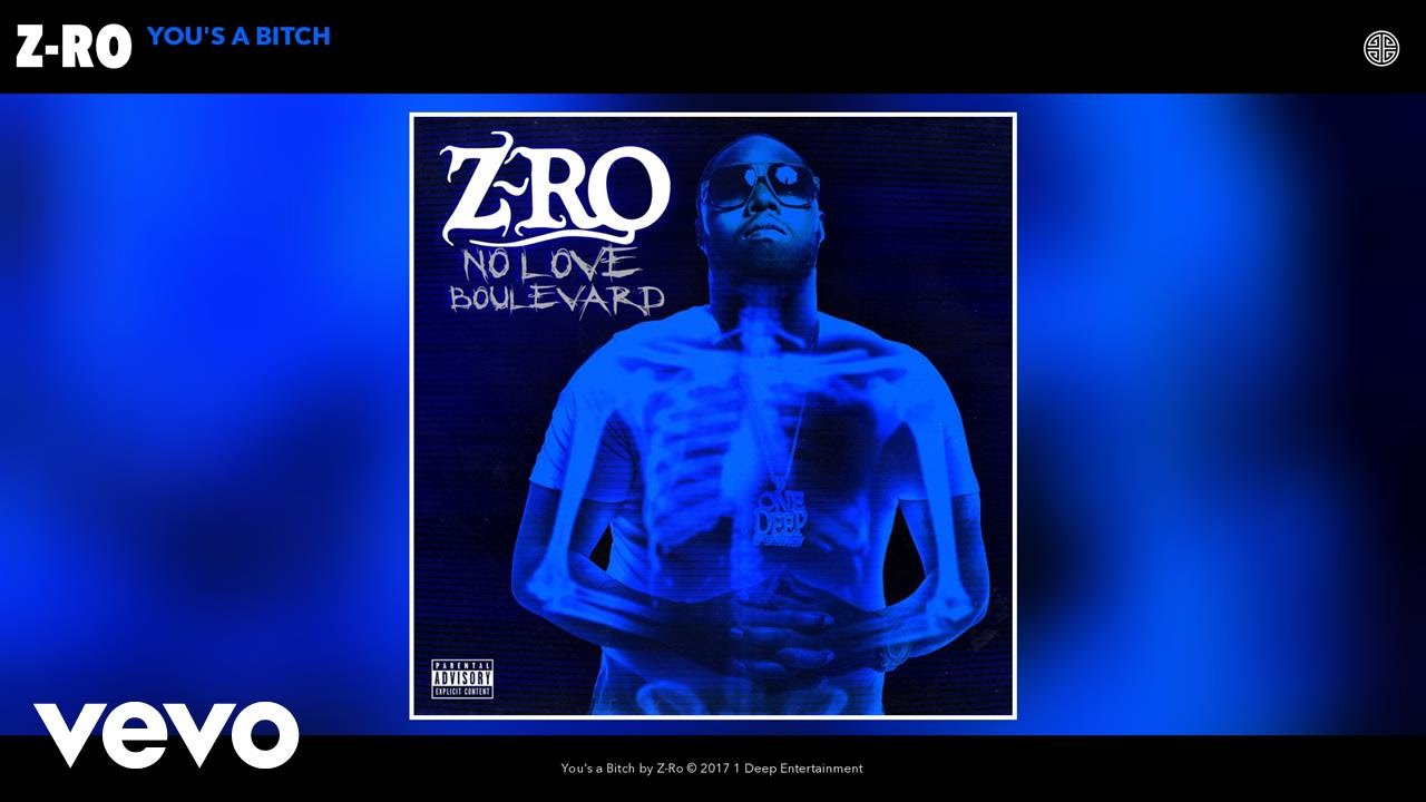 Z-Ro - You's a Bitch (Audio) ๐ถ | No Love Boulevard Album