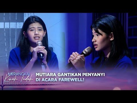 Tanpa Rencana, Mutiara Malah Nyanyi di Panggung | Merangkai Kisah Indah - Episode 101