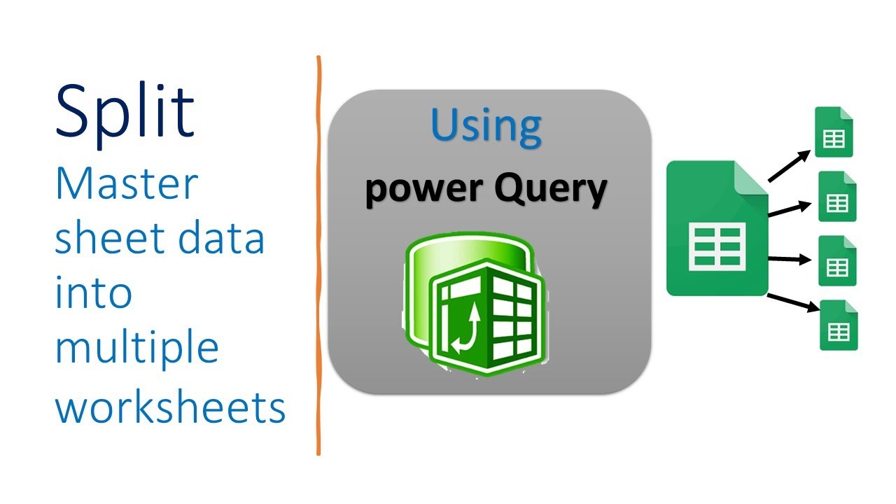 Split Master Sheet into Multiple Sheets with Power Query
