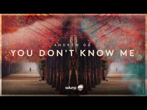 Andrew GG - You Don't Know Me [Soluna Music]