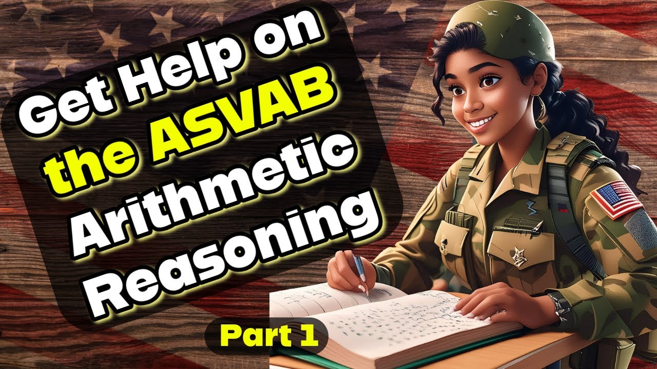 Crush ASVAB Arithmetic Reasoning: Expert Tips and Solutions pt 1