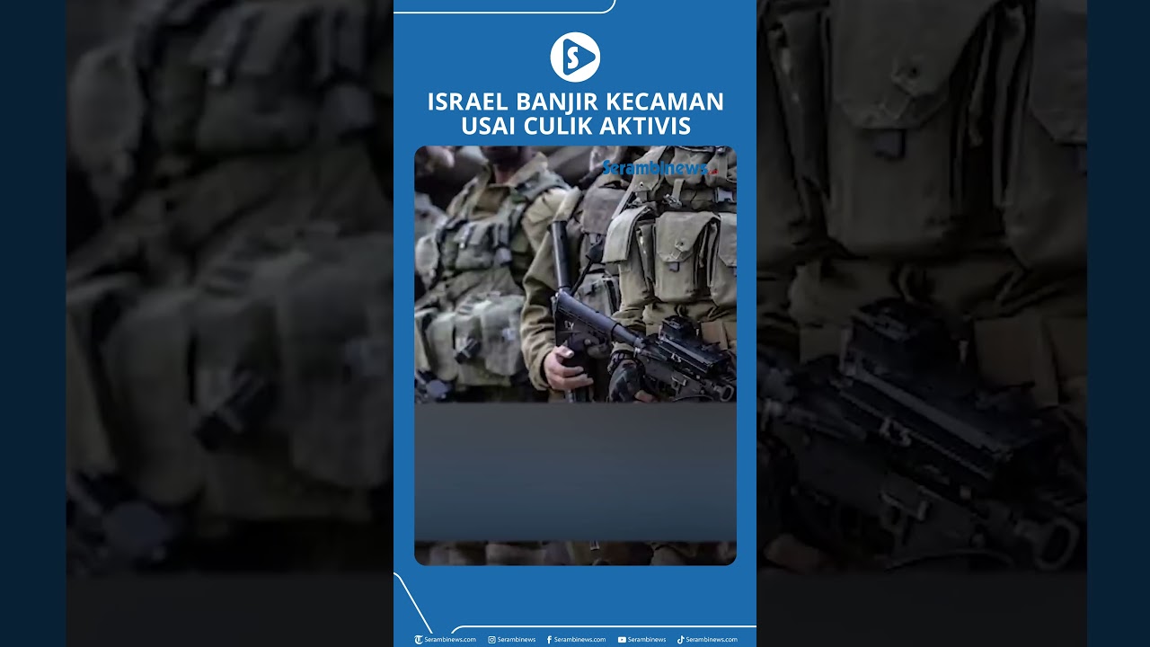 Israel Dikritik Usai Culik Aktivis Global ๐