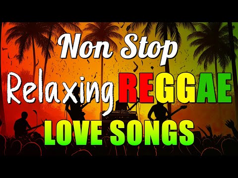 RELAXING REGGAE MUSIC MIX 2025 🎸 NEW REGGAE LOVE SONGS  2025 🔔 ALL TIME FAVORITE REGGAE SONGS 2025