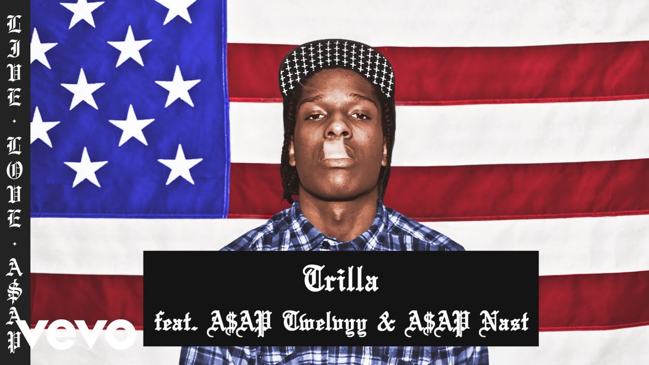 A$AP Rocky - Trilla ft. A$AP Nast & Twelvyy 🎵