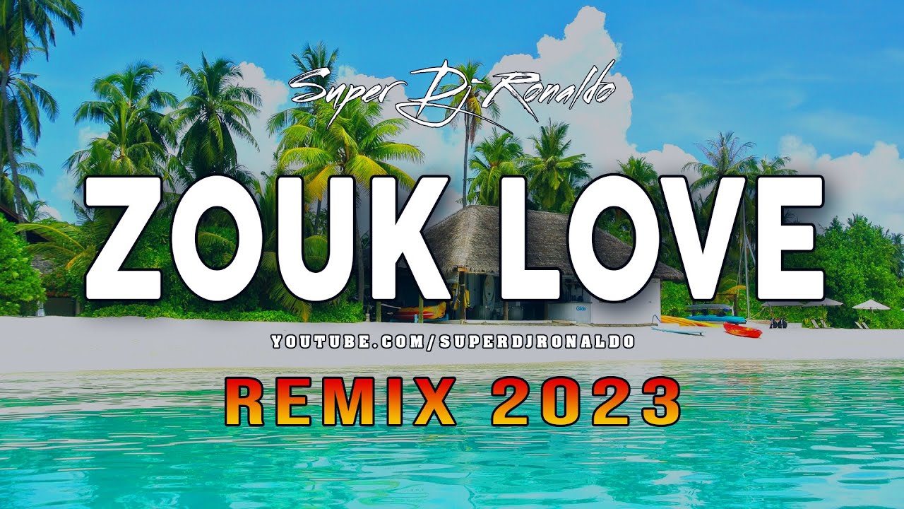Zouk Love Remix 2023 - Super DJ Ronaldo #4 🎶