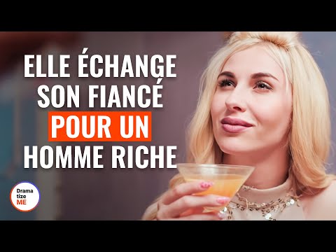 Elle Échange Son Fiancé Pour Un Homme Riche | @LoveBusterFrance