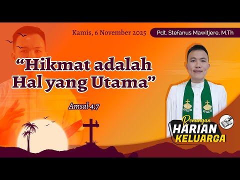 RHK 6 November 2025 | âHikmat adalah Hal yang Utamaâ | Amsal 4:7