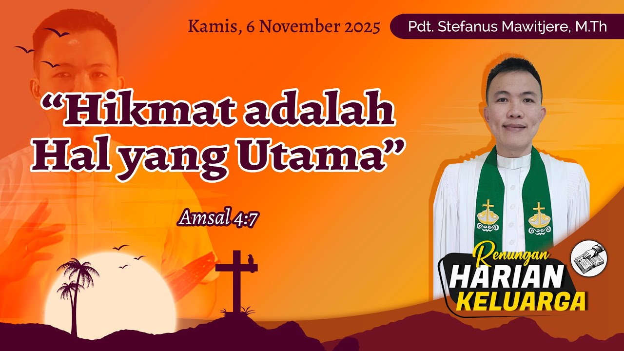 RHK 6 November 2025 | Hikmat sebagai Hal yang Utama | Amsal 4:7