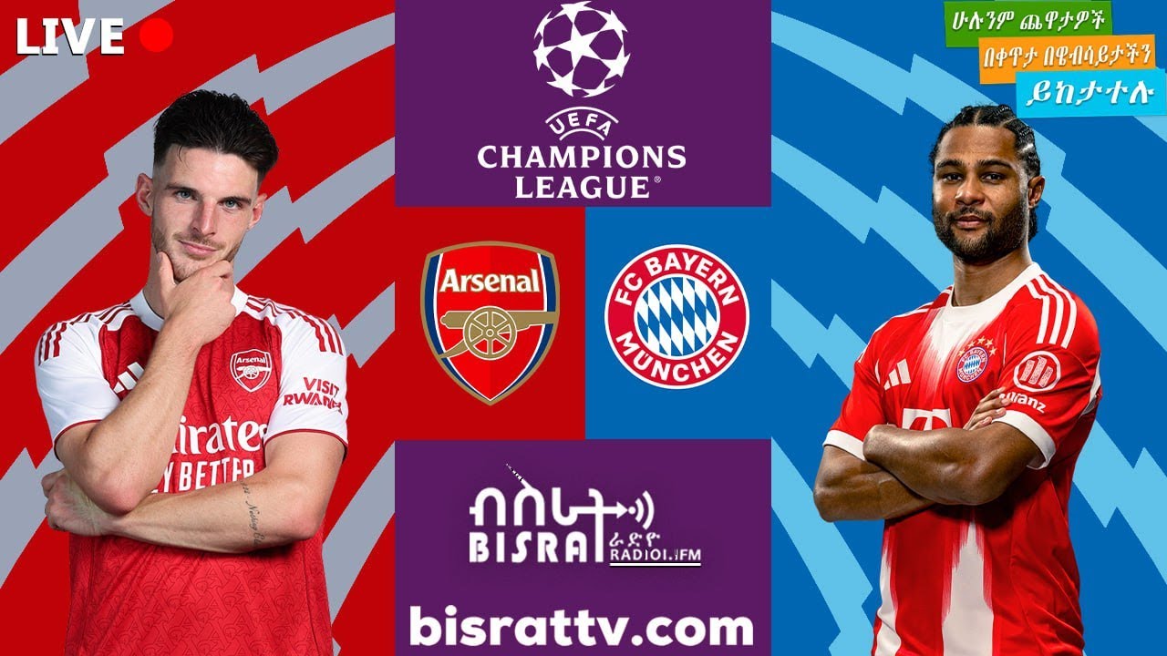 Arsenal vs Bayern Munich Live | Bisrat FM ⚽