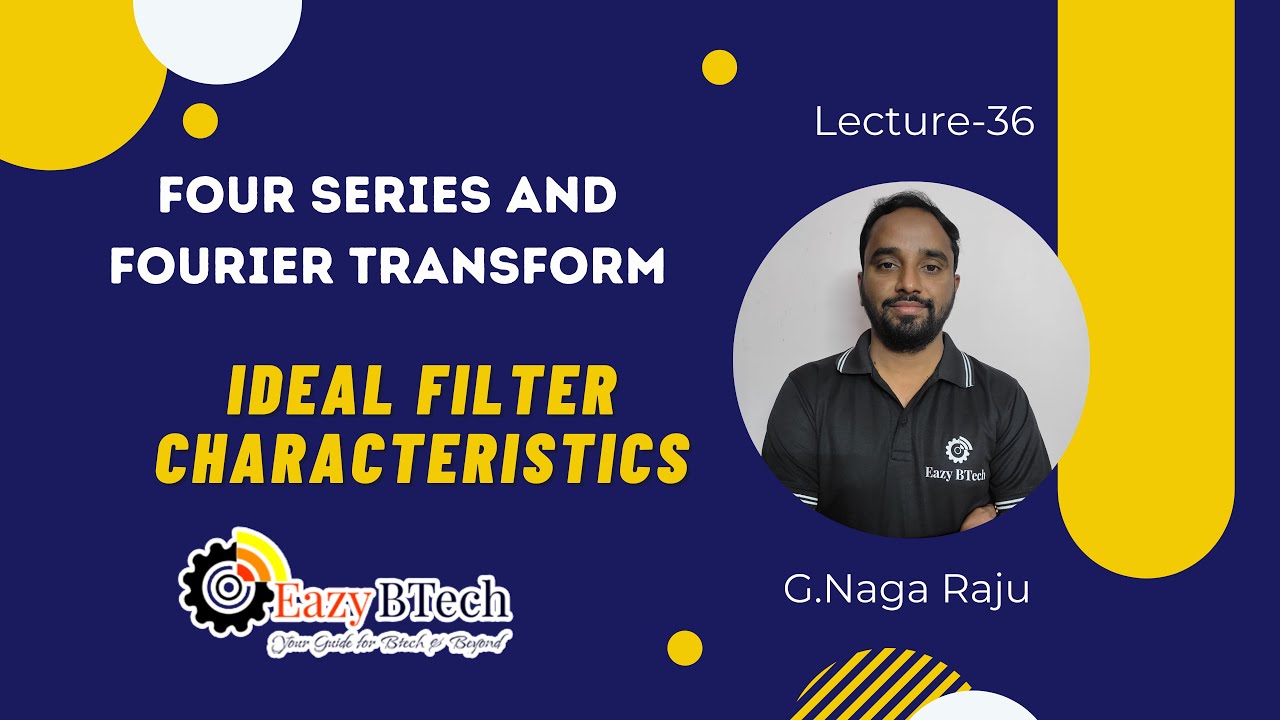 Signal Transmission & Filter Characteristics | Lecture 36