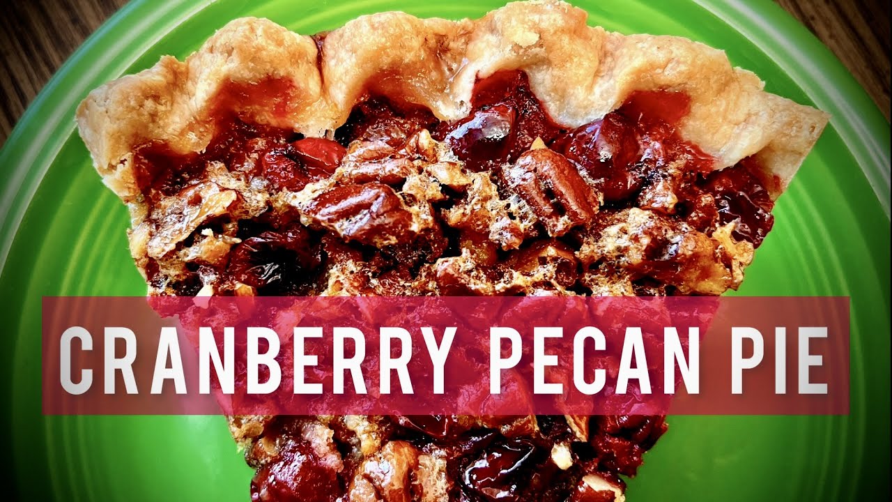 Best Cranberry Pecan Pie Recipe 🍒
