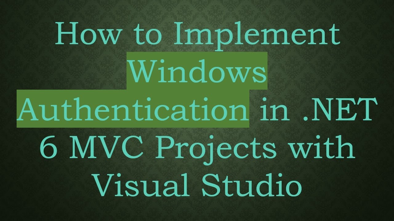 Implement Windows Authentication in .NET 6 MVC 🚀