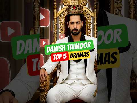 Top 5 Drama Of Danish Taimoor #pakistanidrama #top5