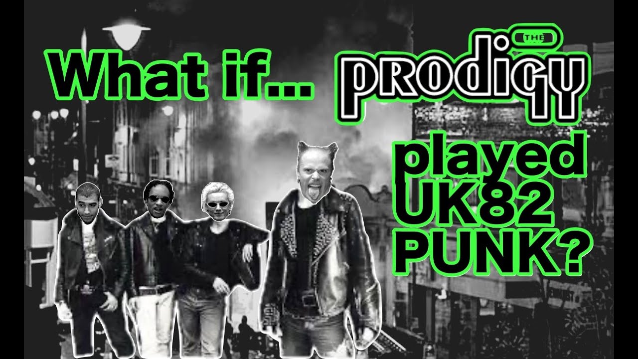 The Prodigy - Firestarter (UK82 Punk Version) 🎸