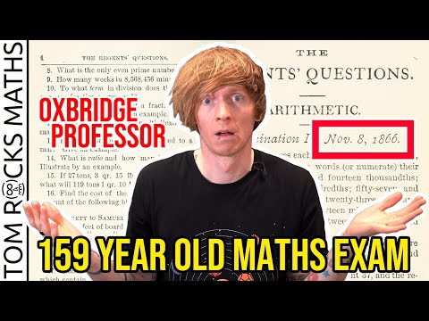 Oxbridge Professor takes a 159 year old Maths Exam