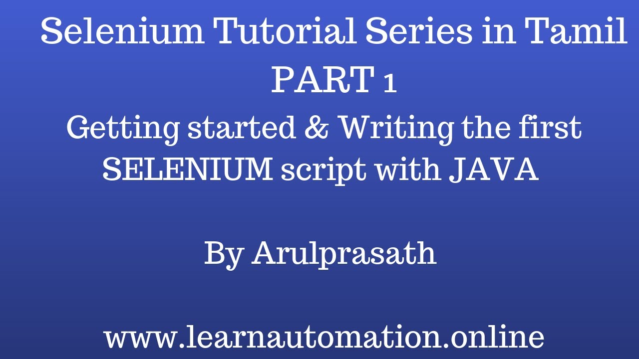 Selenium Tutorial in Tamil: Part 1 - Getting Started