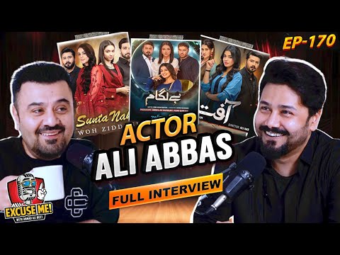 Excuse Me with Ahmad Ali Butt | Ft. Ali Abbas | Full Interview | Episode 170 | Full Podcast