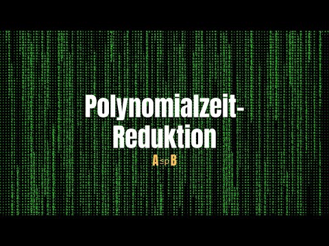 Polynomialzeit-Reduktionen - Komplexität #3 | Simplexity