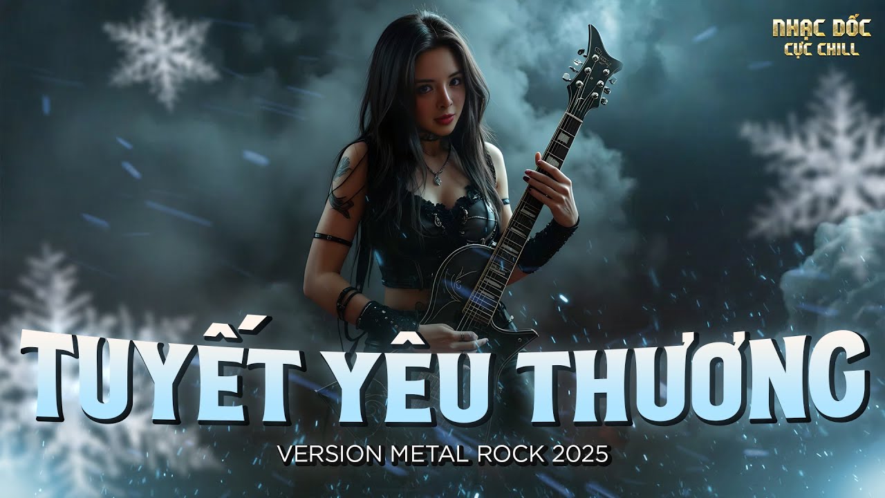 Tuyết Yêu Thương - Phiên Bản Rock Cực Đỉnh 2025 🎸
