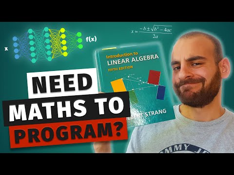 Do You Need MATH For Programming (Or Fields Like Machine Learning) ?