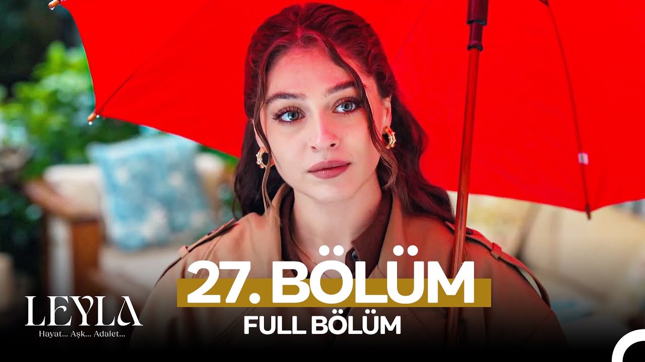 Leyla: Hayat, Aşk ve Adalet 27. Bölüm (26 Mart 2025) | Tüm Bölümler Puhu TV'de 🎬