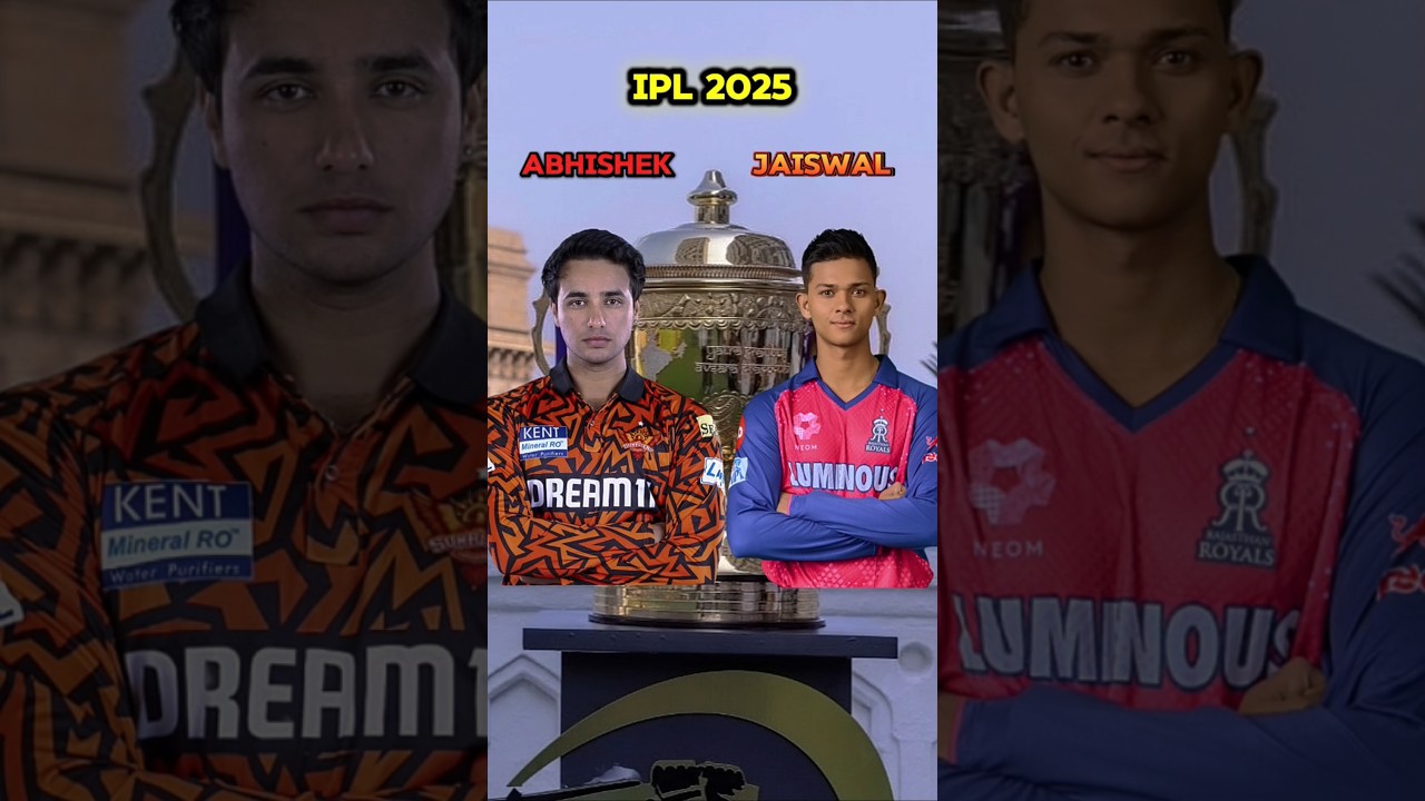 Abhishek Sharma vs Yashasvi Jaiswal in IPL 2025