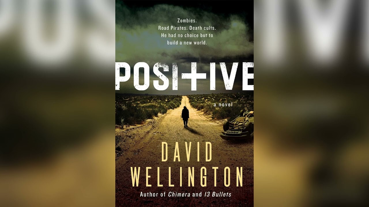 Positive by David Wellington [Part 1] 🎧 Post-Apocalyptic Audiobook