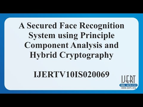 A Secured Face Recognition System using Principle Component Analysis and Hybrid Cryptography