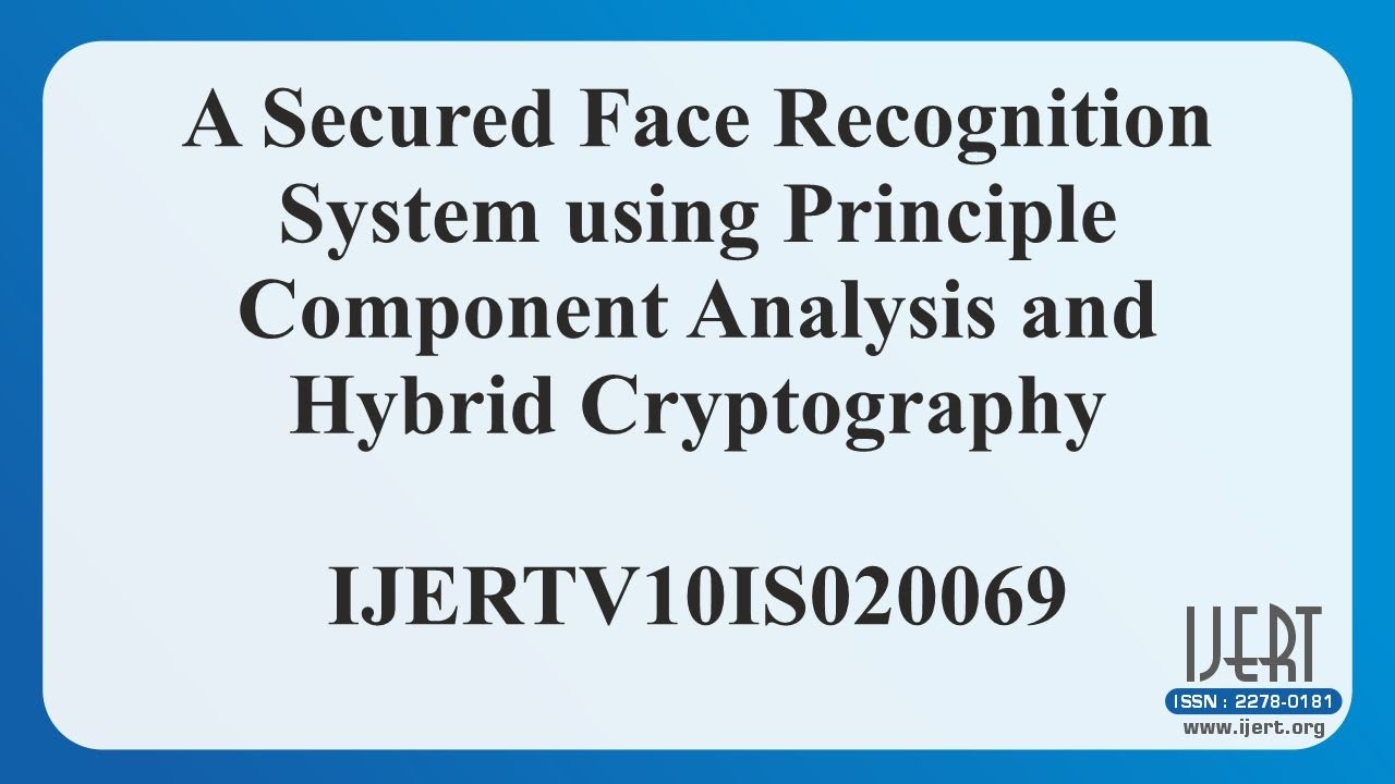 Secure Face Recognition with PCA & Hybrid Cryptography 🔐