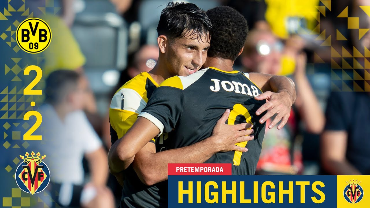 Borussia Dortmund 2-2 Villarreal in Preseason Match ⚽