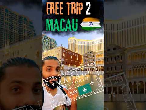 FREE TRIP to Macau 🇮🇳👉🇲🇴